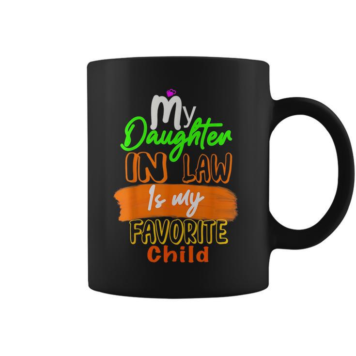 My Daughter In Law Is My Favorite Child I Love You Dad  Coffee Mug