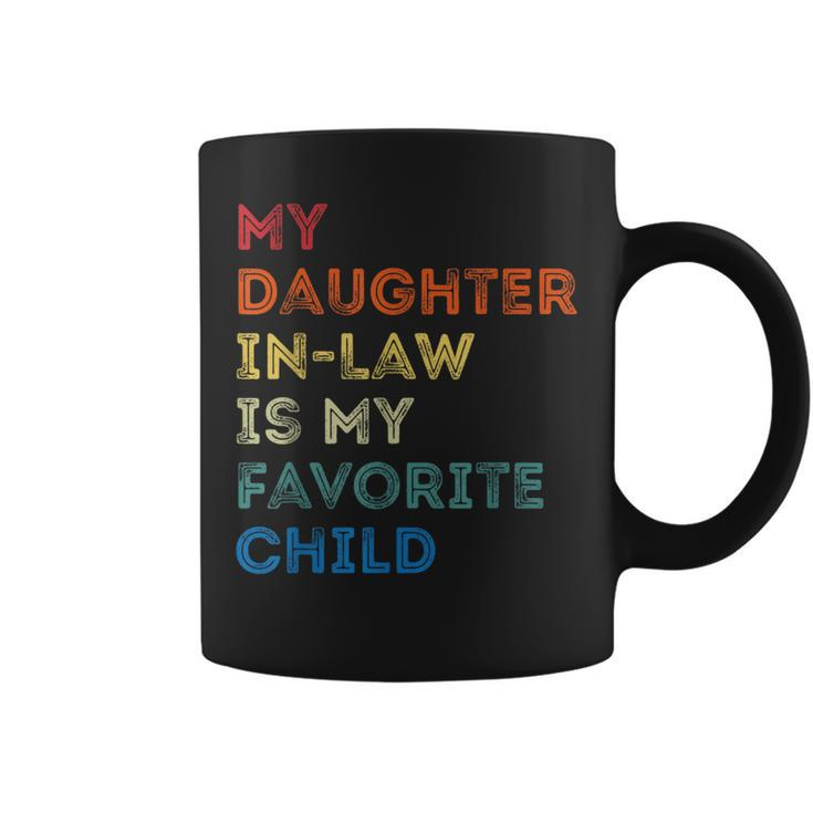 My Daughter In-Law Is My Favorite Child Quote Fathers Day  Coffee Mug
