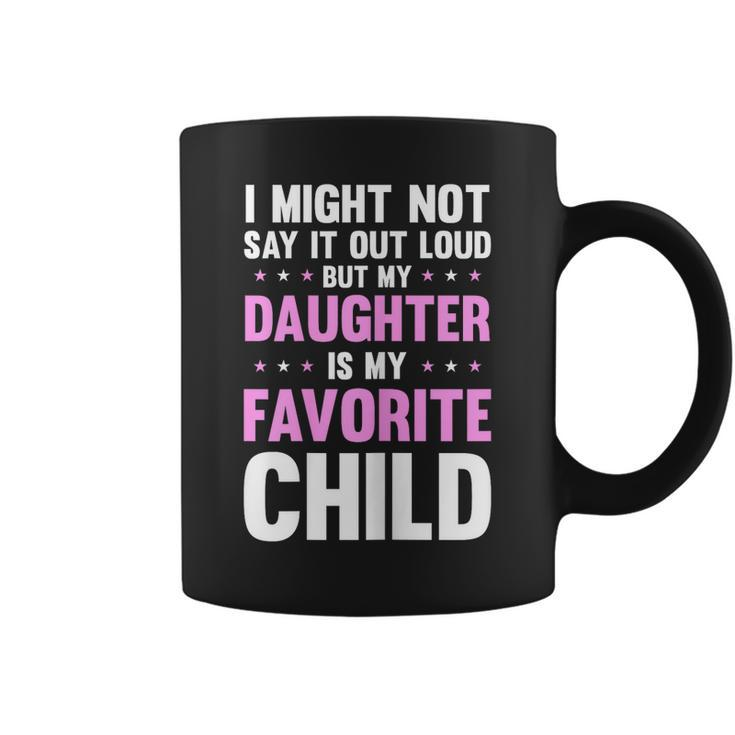 My Daughter Is My Favorite Child Mothers Day Funny Mom Mama Coffee Mug