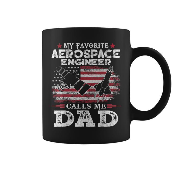 My Favorite Aerospace Engineer Calls Me Dad Usa Flag Father  Gift For Mens Coffee Mug