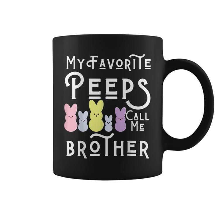 My Favorite Peeps Call Me Brother Bro Easter Basket Stuffer Funny Gifts For Brothers Coffee Mug
