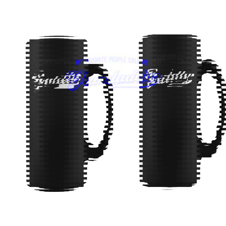 My Favorite People Call Me Grandaddy Gift For Men  Coffee Mug