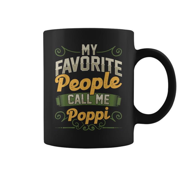 My Favorite People Call Me Poppi Funny Fathers Day Gifts Gift For Mens Coffee Mug