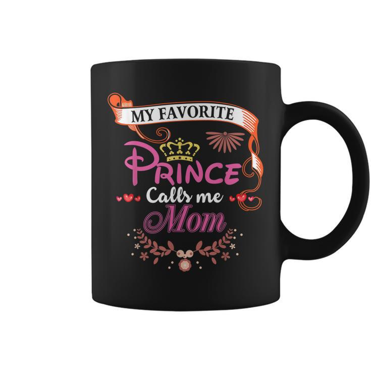 My Favorite Prince Calls Me Mom Mothers Day Gift Coffee Mug