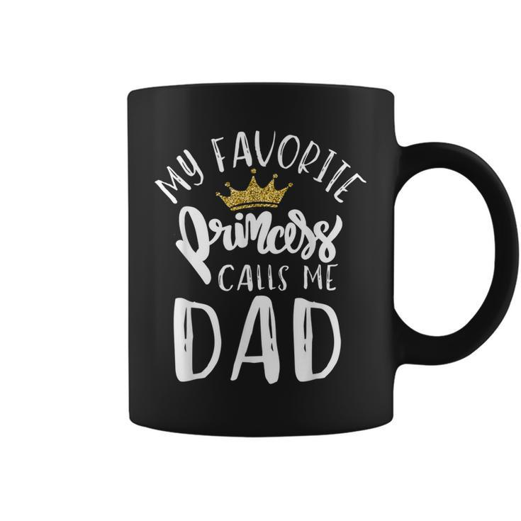 My Favorite Princess Calls Me Dad Daddy Daughter Fathers Day Coffee Mug