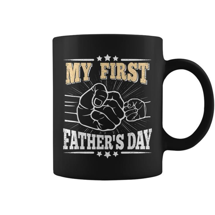 My First Fathers Day Daddy Dad Papa Funny First Fathers Day  Coffee Mug