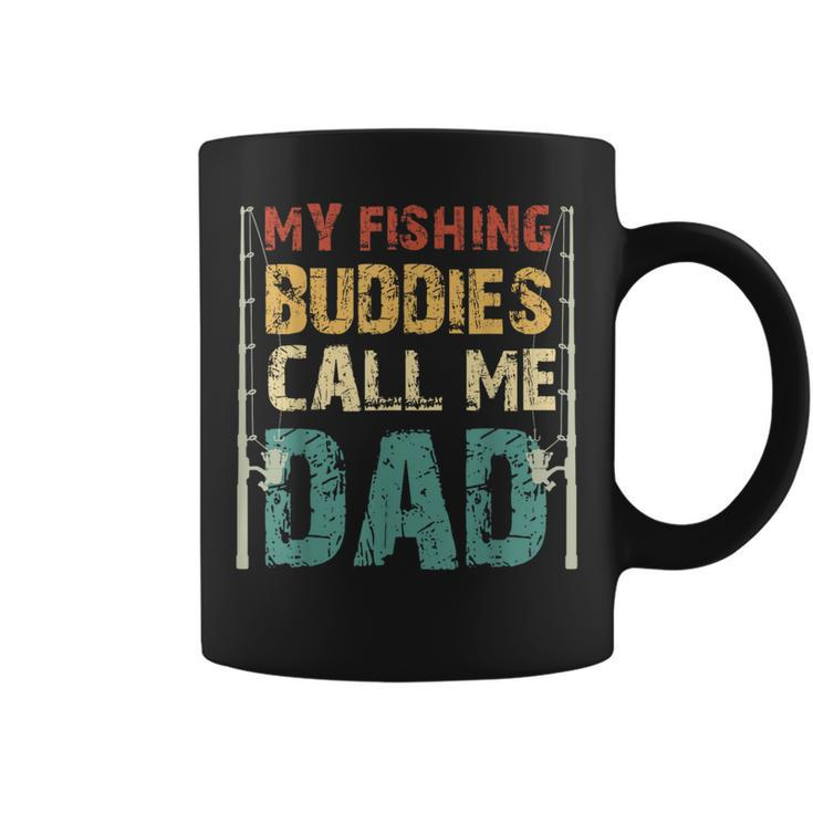 My Fishing Buddies Call Me Dad Fathers Day Fisherman Daddy  Coffee Mug