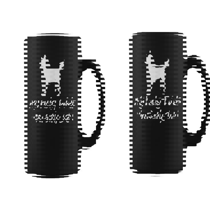 My Husky Thinks Im Really Cool Funny Siberian Husky Coffee Mug