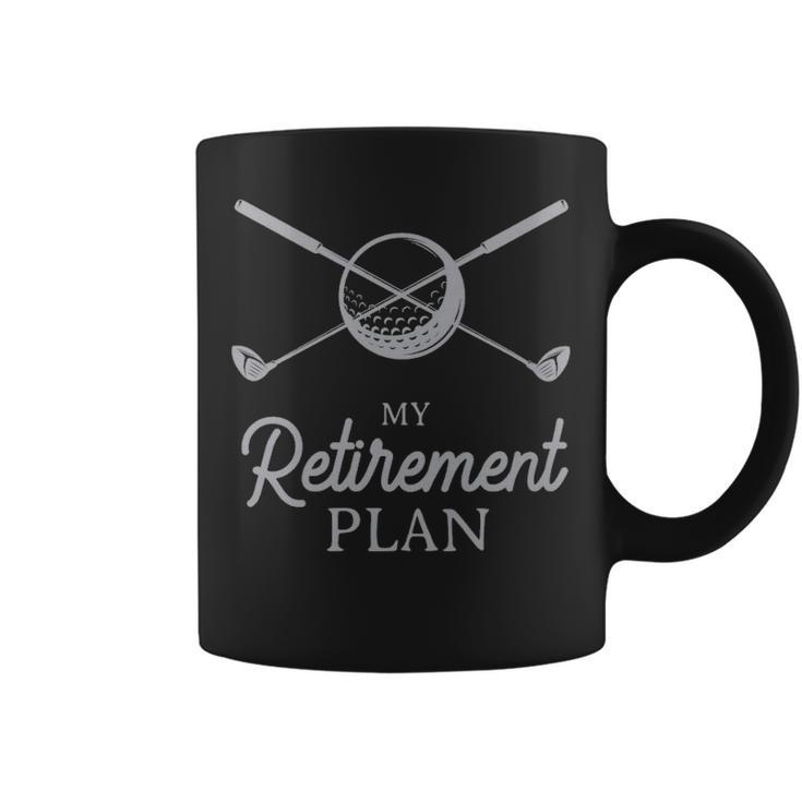 My Retirement Plan Funny Golf White  - My Retirement Plan Funny Golf White  Coffee Mug