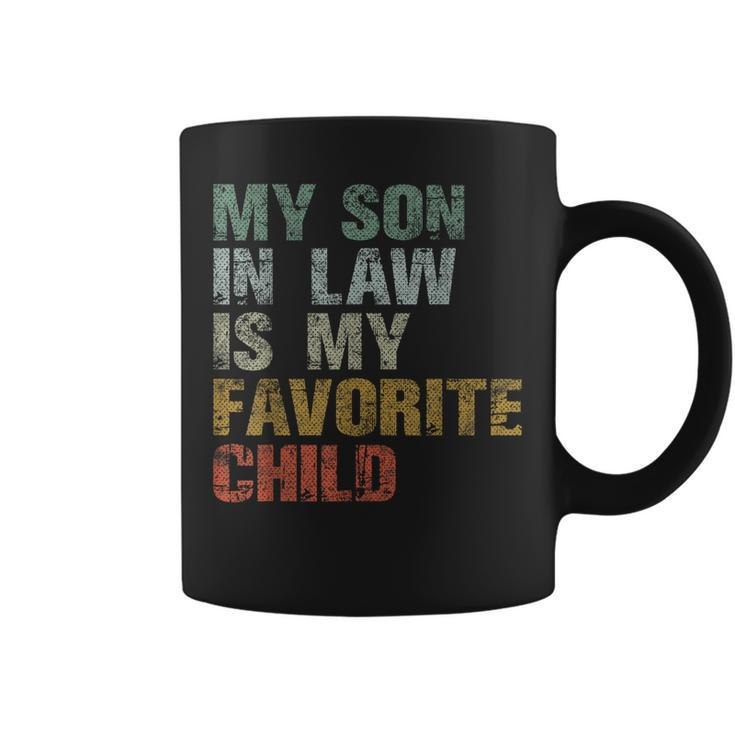 My Son In Law Is My Favorite Child Boy Dad Gift Father Day  Coffee Mug
