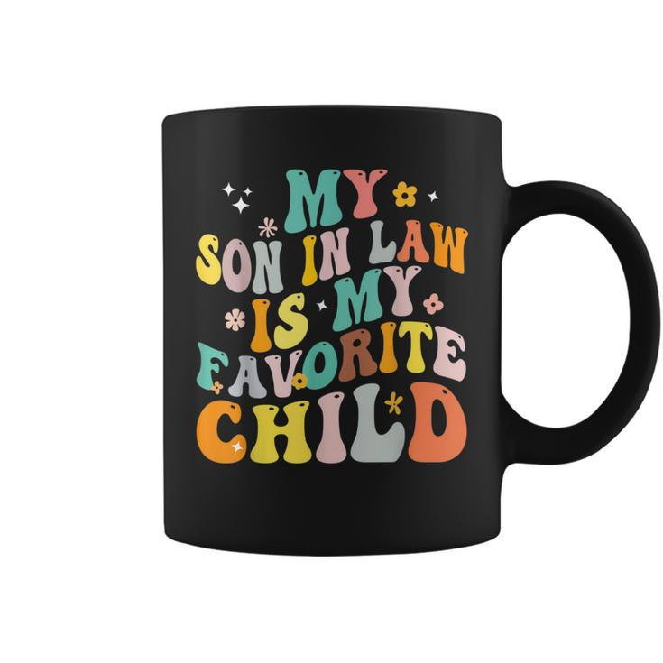 My Son In Law Is My Favorite Child Funny Family Humor Retro Humor Funny Gifts Coffee Mug