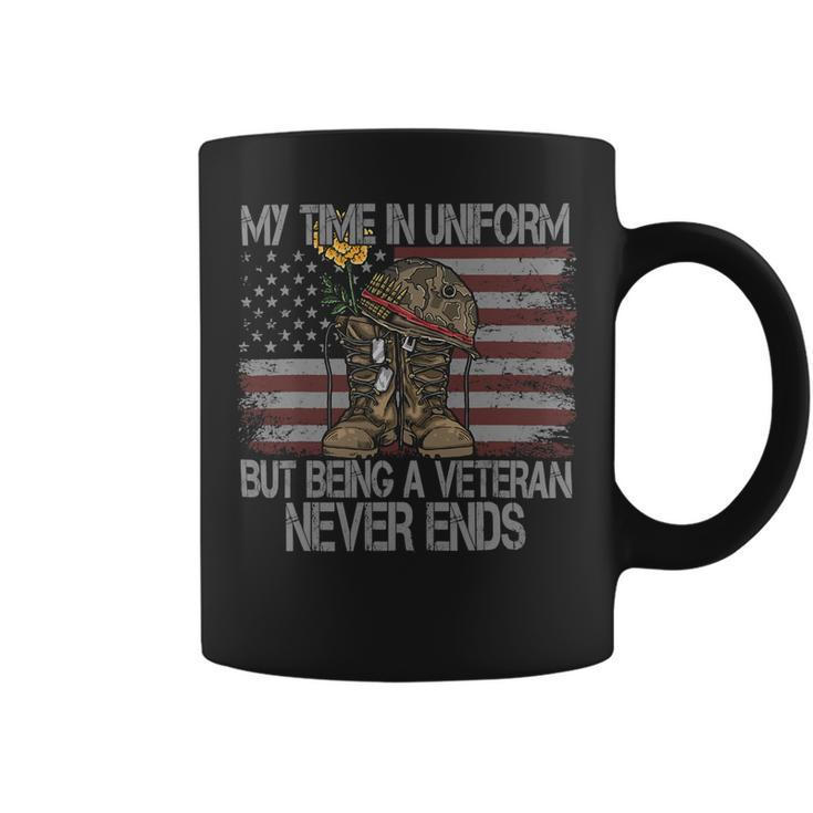 My Time In Uniform Is Over But Being A Veteran Never Ends 471 Coffee Mug