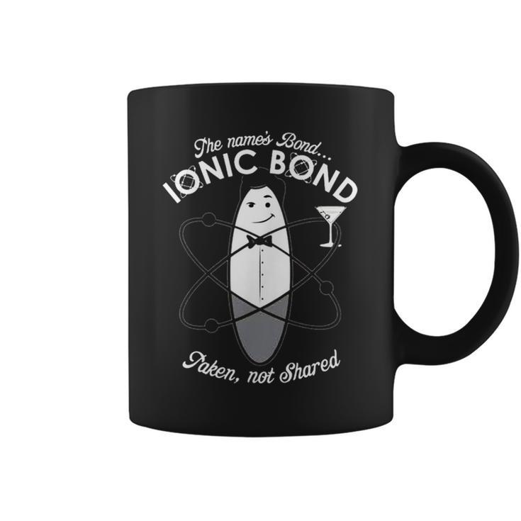 The Name Is Bond Ionic Bond Chemistry Puns Coffee Mug