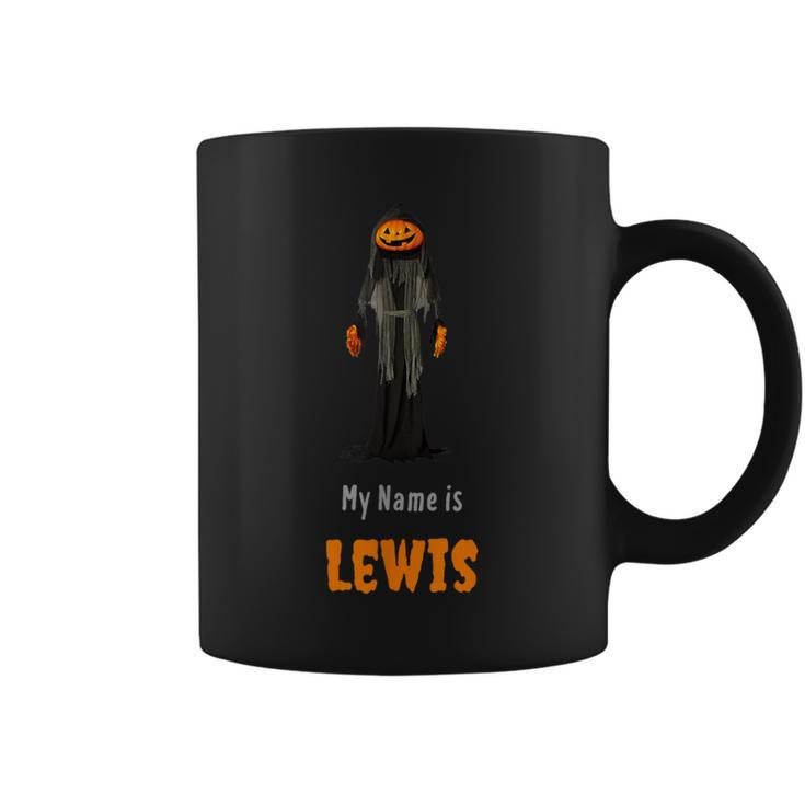 My Name Is Lewis I Am Not A Jack O Lantern Coffee Mug