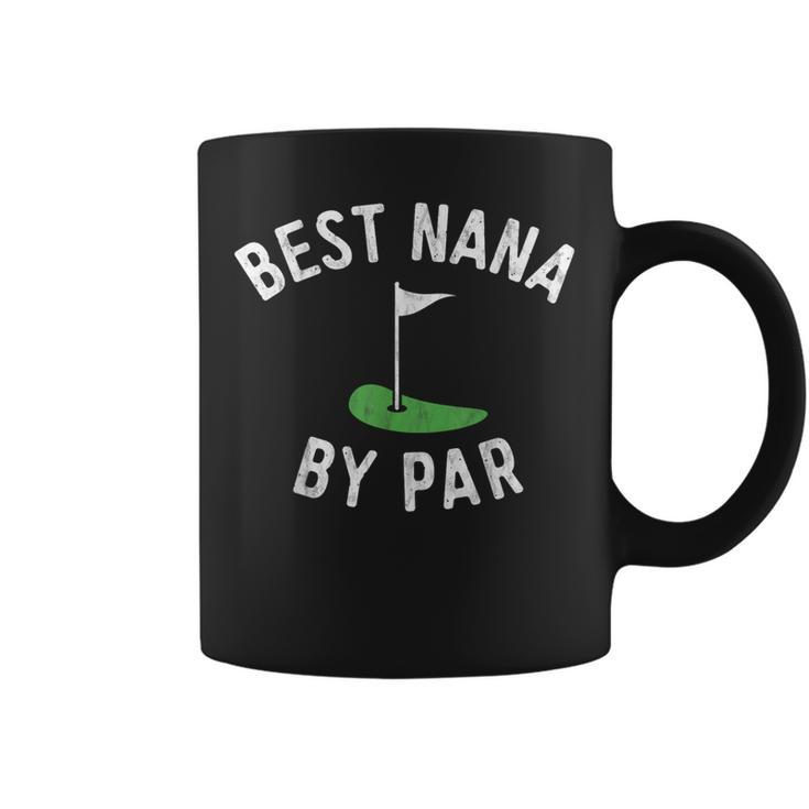 Nana Golf Best Nana By Par Grandma Golfer Golfing Coffee Mug
