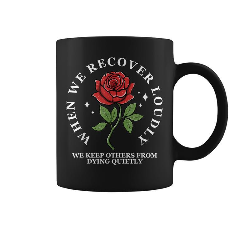 Narcotics Anonymous Recover Loudly Na Aa Sobriety Coffee Mug