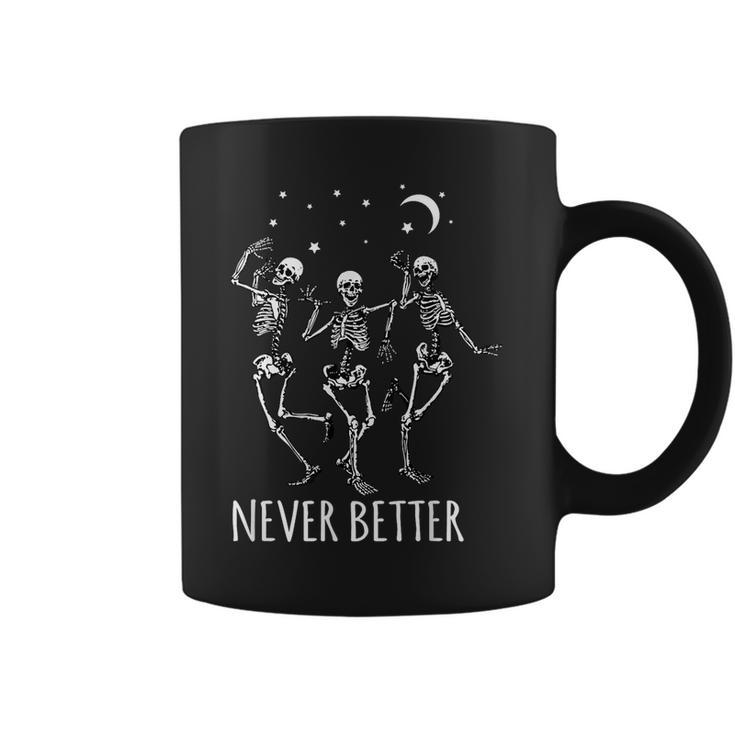 Never Better Skeletons Dancing Under The Moon Funny Skull Dancing Funny Gifts Coffee Mug
