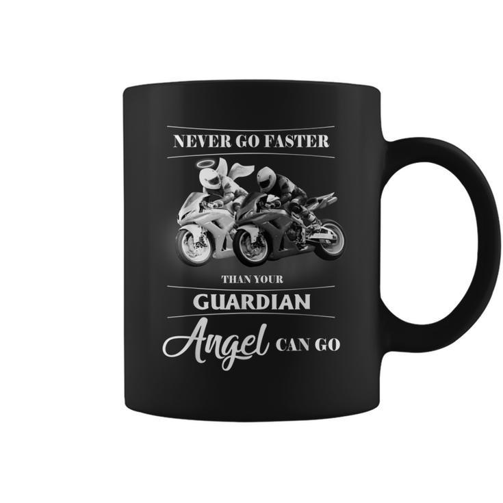 Never Go Faster Than Your Guardian Angel Can Go Motorcycle Coffee Mug