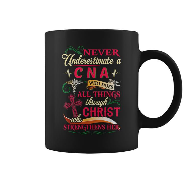 Never Underestimate A Cna Who Does All Things Coffee Mug