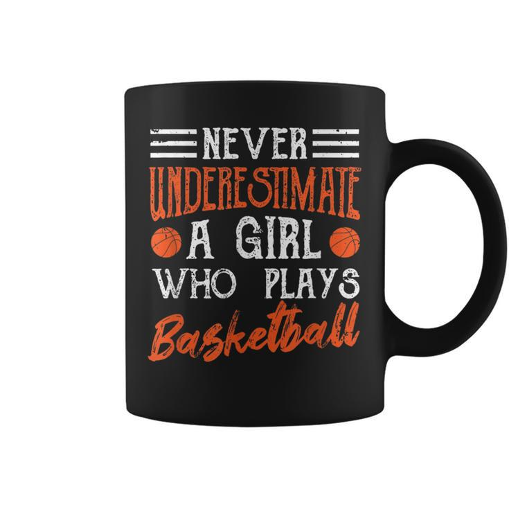 Never Underestimate A Girl Who Plays Basketball Player Girls Basketball Funny Gifts Coffee Mug