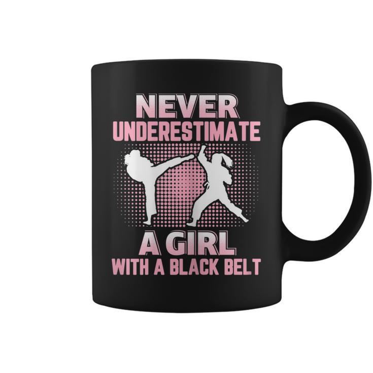 Never Underestimate A Girl With A Black Belt Martial Arts Martial Arts Funny Gifts Coffee Mug