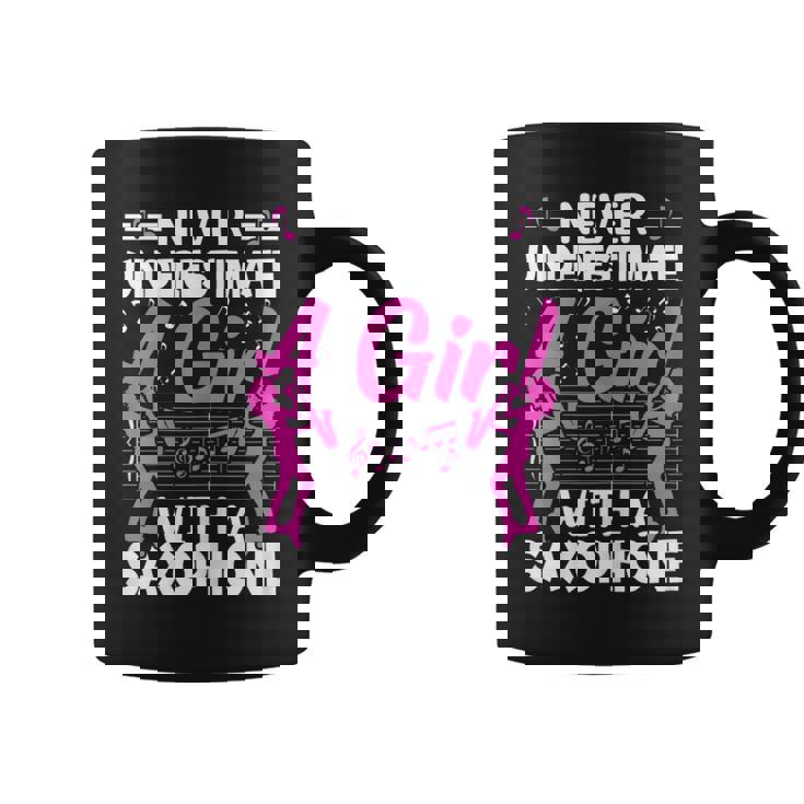 Never Underestimate A Girl With A Saxophone Saxaphone Player Coffee Mug
