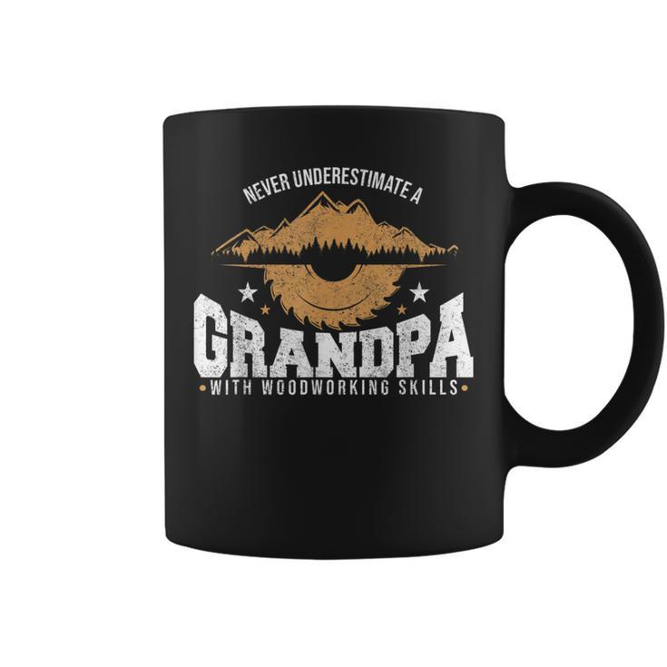 Never Underestimate A Grandpa With Woodworking Skills Gift For Mens Coffee Mug