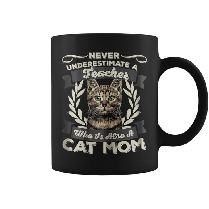 Never Underestimate A Teacher Who Is Also A Cat Mom Gift For Womens Coffee Mug