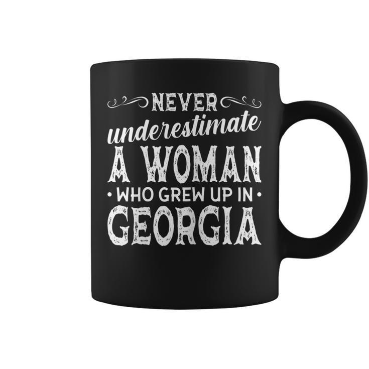 Never Underestimate A Woman Who Grew Up In Georgia Gift For Womens Coffee Mug