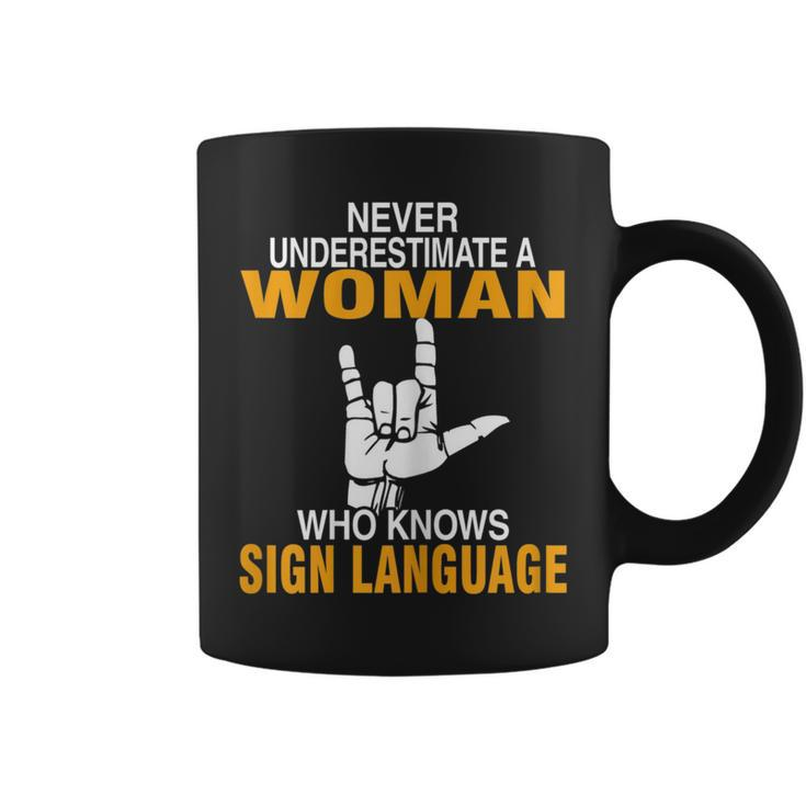 Never Underestimate A Woman Who Know Sign Language Asl Love Gift For Womens Coffee Mug