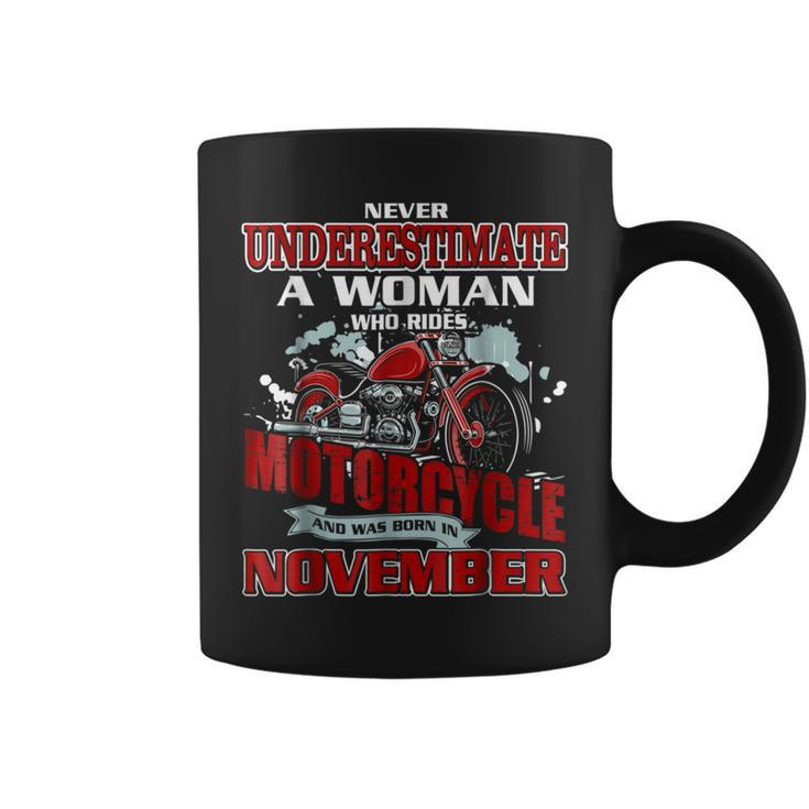 Never Underestimate A Woman Who Rides Motorcycle In November Coffee Mug