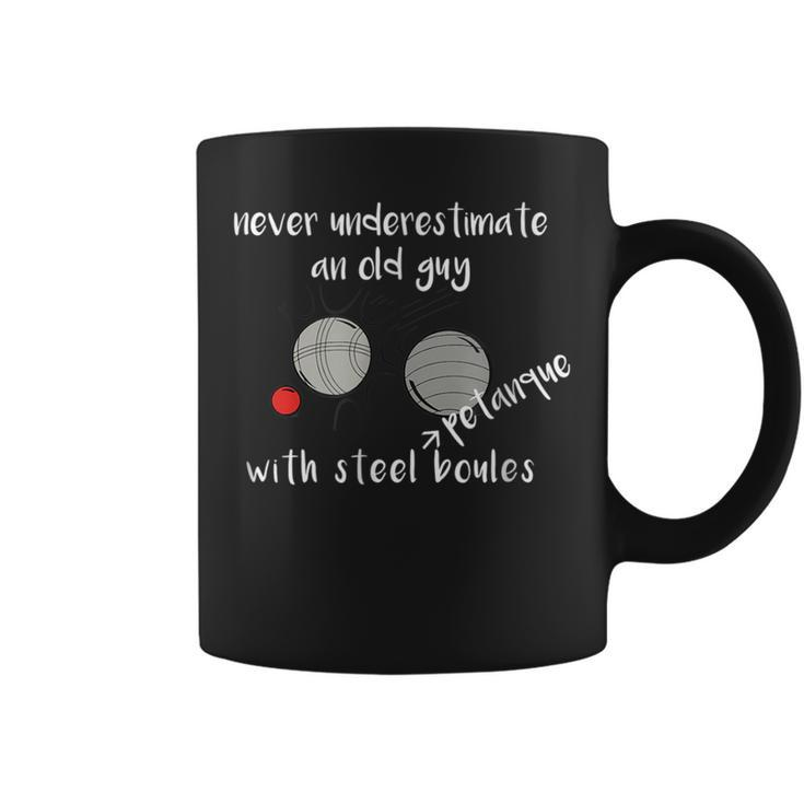 Never Underestimate An Old Guy With Petanque Boules T Coffee Mug