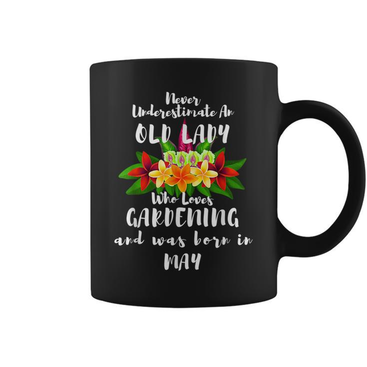 Never Underestimate An Old Lady Who Loves Gardening May Coffee Mug