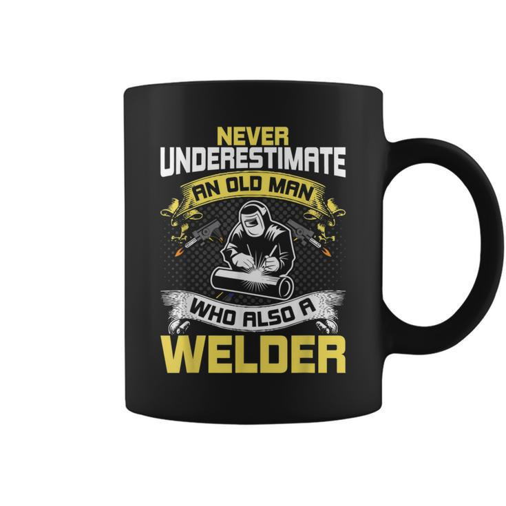 Never Underestimate An Old Man Who Also A Welder Coffee Mug