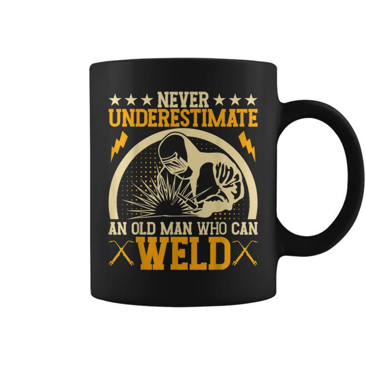 Never Underestimate An Old Man Who Can Weld | Welder Coffee Mug