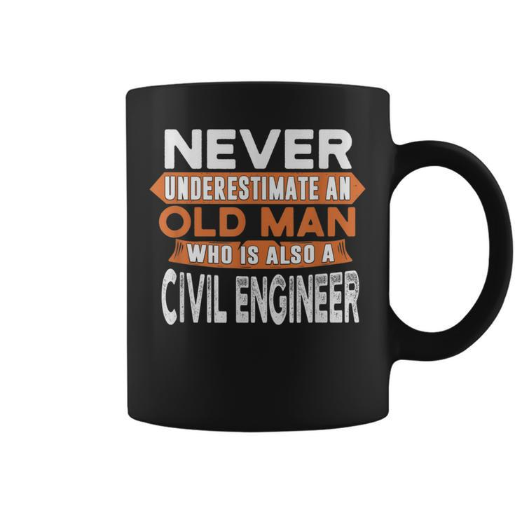 Never Underestimate An Old Man Who Is Also A Civil Engineer Gift For Mens Coffee Mug