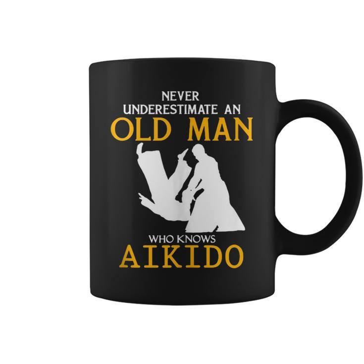 Never Underestimate An Old Man Who Knows Aikido Coffee Mug