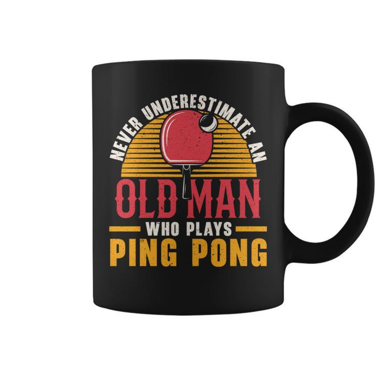 Never Underestimate An Old Man Who Plays Ping Pong Player Coffee Mug