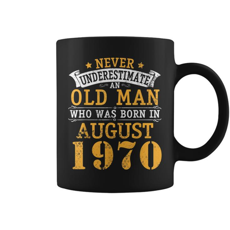Never Underestimate An Old Man Who Was Born In August 1970 Coffee Mug