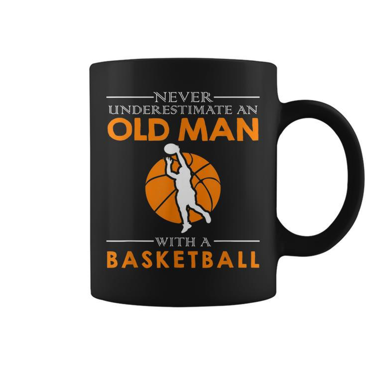 Never Underestimate An Old Man With A Basketball Gift For Mens Old Man Funny Gifts Coffee Mug