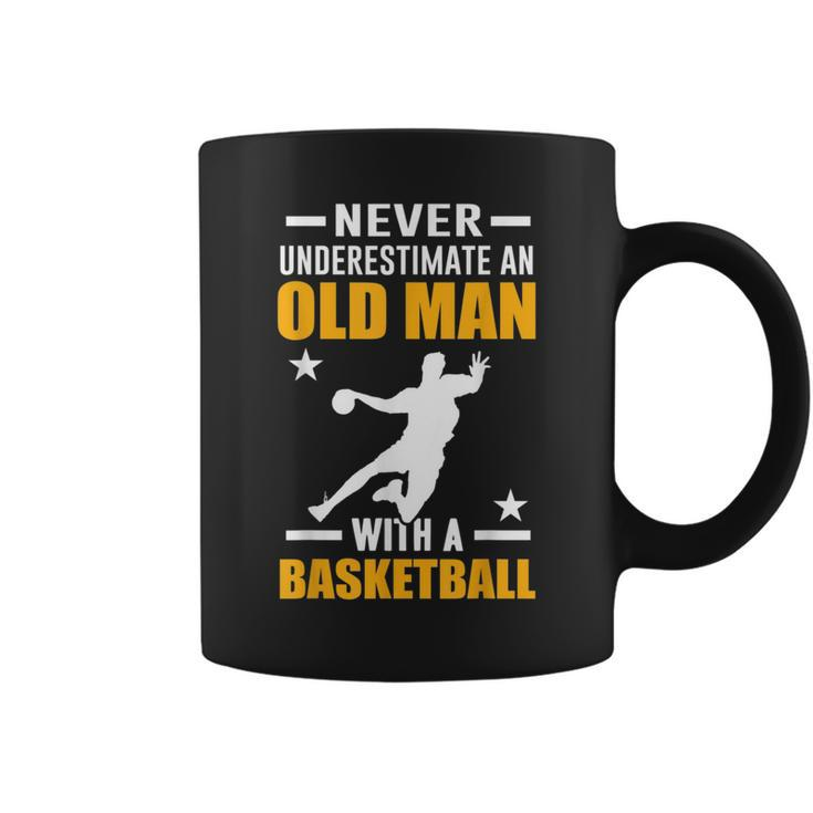 Never Underestimate An Old Man With A Basketball  Gifts Old Man Funny Gifts Coffee Mug