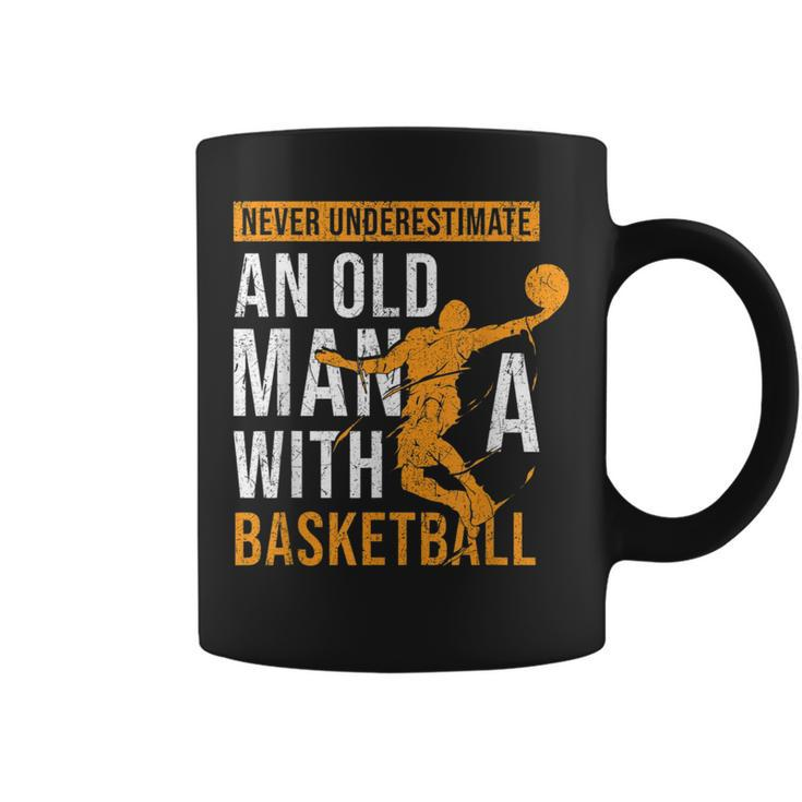 Never Underestimate An Old Man With A Basketball Player Gift For Mens Coffee Mug