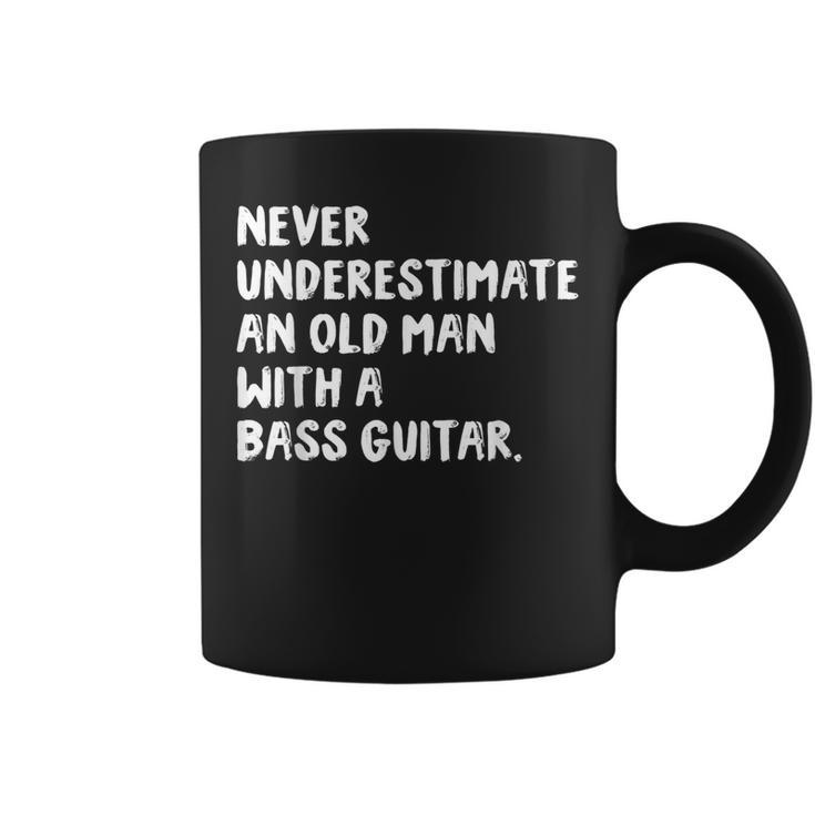 Never Underestimate An Old Man With A Bass Guitar Musician Old Man Funny Gifts Coffee Mug