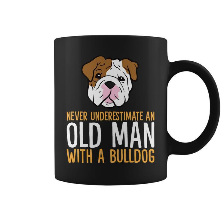 Never Underestimate An Old Man With A Bulldog Coffee Mug