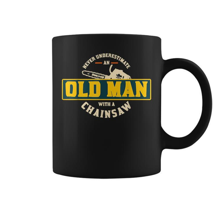 Never Underestimate An Old Man With A Chainsaw Ts Coffee Mug
