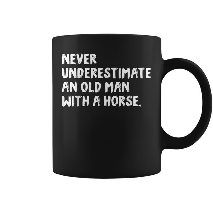 Never Underestimate An Old Man With A Horse Riding Old Man Funny Gifts Coffee Mug