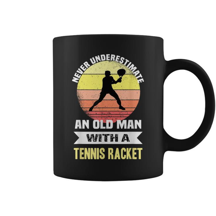 Never Underestimate An Old Man With A Tennis Racket Gift For Mens Coffee Mug