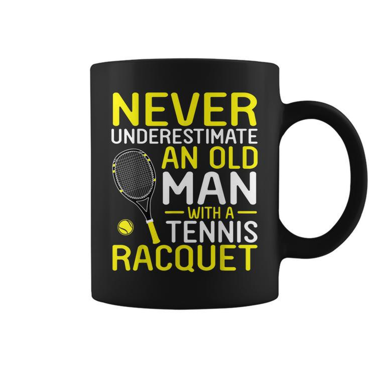 Never Underestimate An Old Man With A Tennis Racquet  Coffee Mug