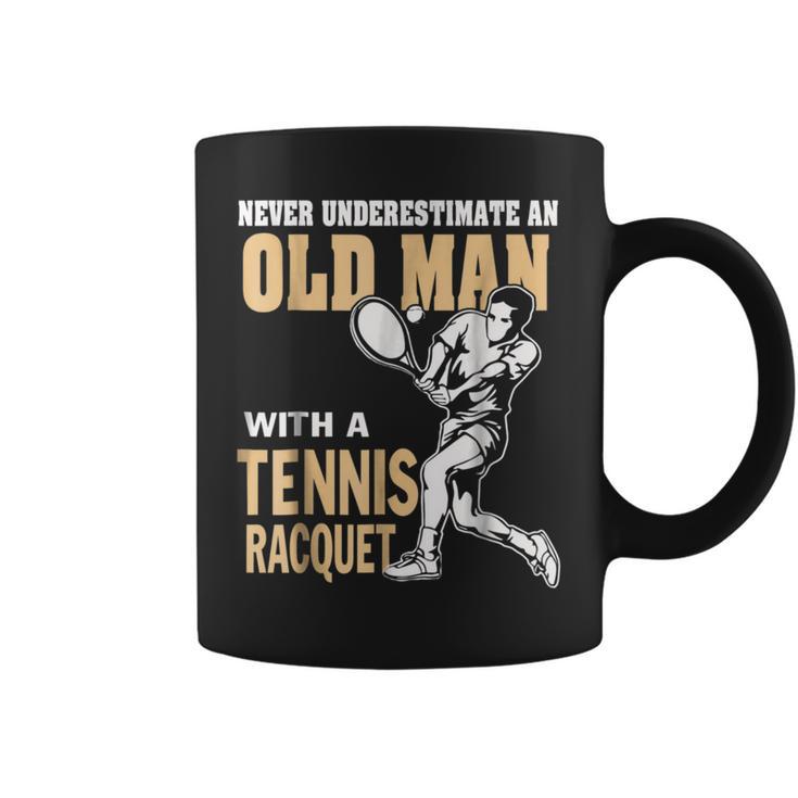 Never Underestimate An Old Man With A Tennis Racquet Coffee Mug