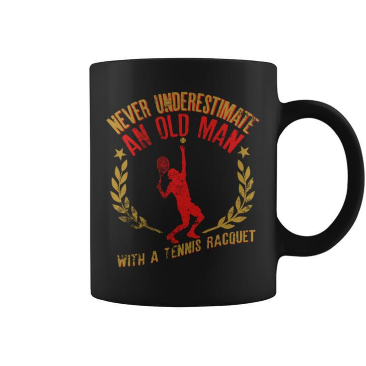 Never Underestimate An Old Man With A Tennis Racquet Gift Coffee Mug